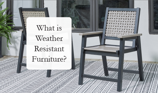 What is Weather Resistant Furniture?