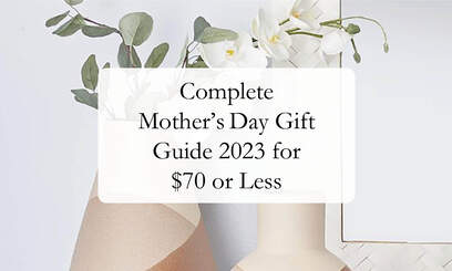 Complete Mother’s Day Gift Guide 2023 for $70 or Less