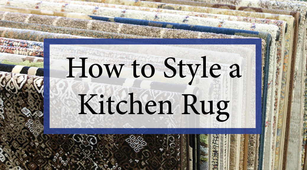 How to Style a Kitchen Rug Like a Pro