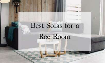 What are the Best Sofas for a Rec Room?