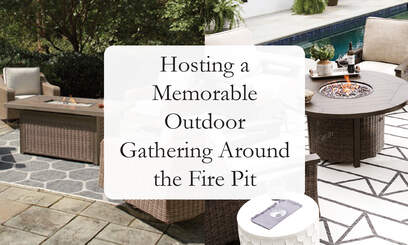 Hosting Memorable Outdoor Gatherings Around the Fire Pit