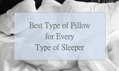 Best Type of Pillow for Every Type of Sleeper
