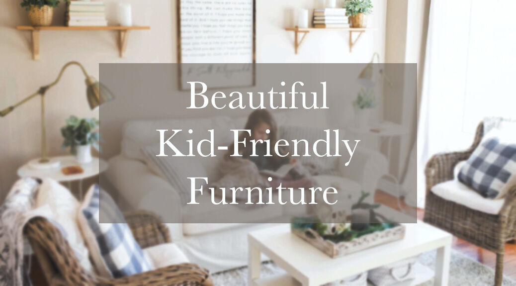 Beautiful Kid-Friendly Furniture