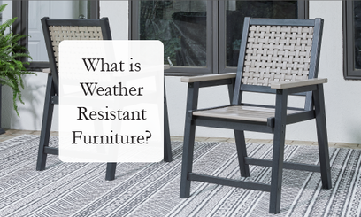 What is Weather Resistant Furniture?