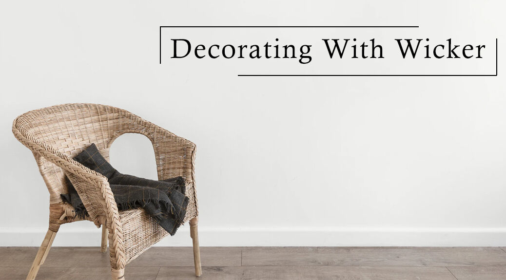 7 Ways to Decorate with Wicker Furniture