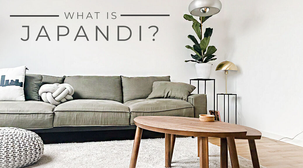 NEW! Say Hello to Japandi