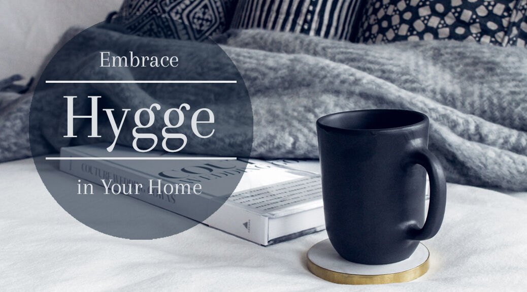 How to Embrace Hygge in Your Home