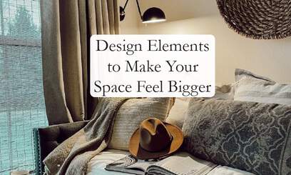 Use Design Elements to Make Your Space Feel Bigger
