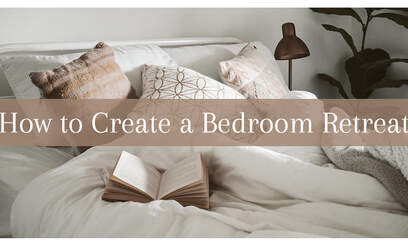 5 Ways to Create a Bedroom Retreat