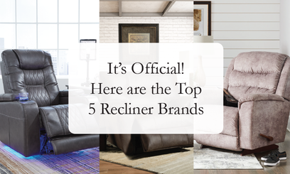 It's Official! Here are the Top 5 Recliner Brands