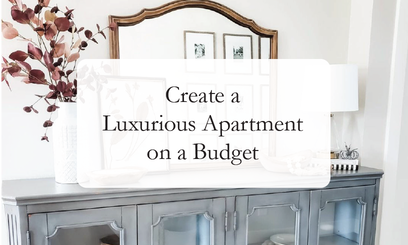 How to Make Your Apartment Look Luxurious On a Budget