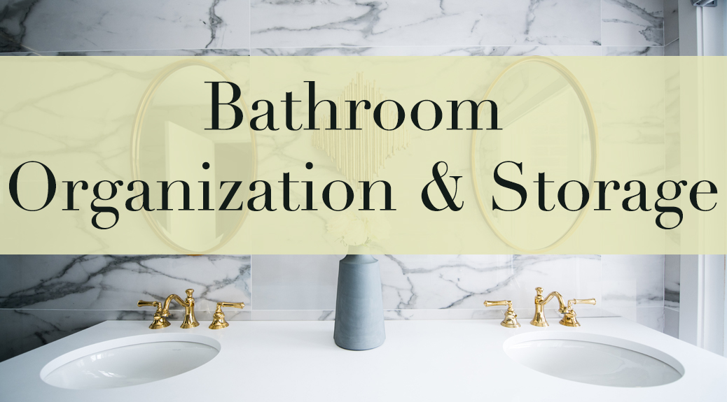 The Best Bathroom Storage and Organization Ideas